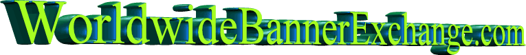 Worldwide Banner Exchange wants to serve YOUR Ads!